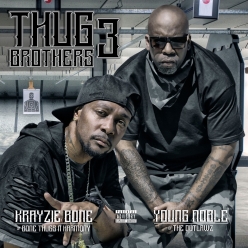 Krayzie Bone & Young Noble - Thug Brothers 3